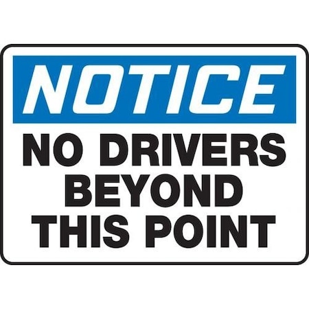 OSHA NOTICE SAFETY SIGN NO DRIVERS MTKC809VS
